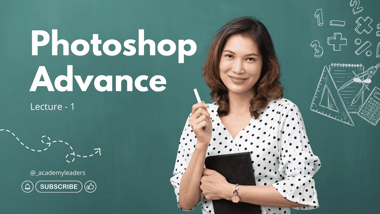 Adobe Photoshop Training | Advance Course Lecture 1 - Live Sessions | Academyleaders