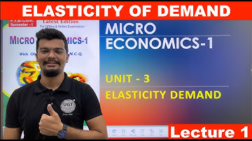 Elasticity of Demand | Types of Elasticity of Demand | Economics | Lecture 1 | UGT