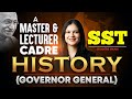 Master Cadre SST Preparation 2026 | GOVERNOR GENERAL | History Class By Matrie Ma'am
