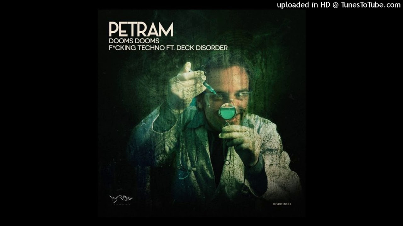 Petram & Deck Disorder-Fucking Techno