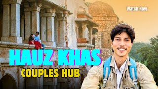 Hauz khas couples hub | most searches fort in Delhi
