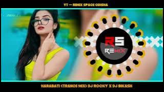 HARABATI (TRANCE MIX) DJ ROCKEY X DJ BIKASH OFFICIAL PRIMIUM REMIX