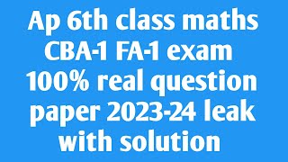 Ap 6th class maths cba-1 fa1 💯real question paper 2023-24 leal|6th class cba-1 maths paper 2023 Ap