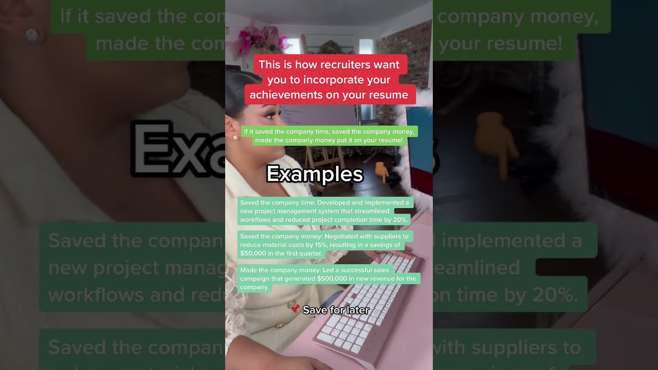 👆🏾 Here's examples of how you should incorporate an achievement that saved the company time, saved t