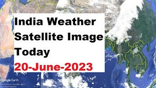 India Weather Satellite Image Today 20-June-2023 | Cyclone Update today