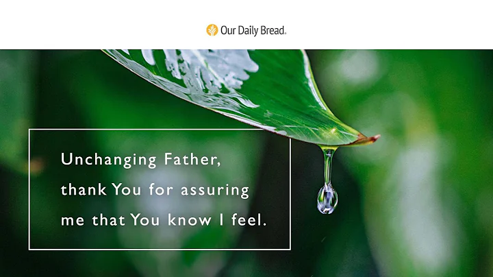 God Knows We Feel | Audio Reading | Our Daily Bread Devotional | September 25, 2021