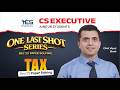 Tax Dec 24 Paper Solving Lecture 5 |One Last Shot Revision for CS Executive June 26| CMA Vipul Shah