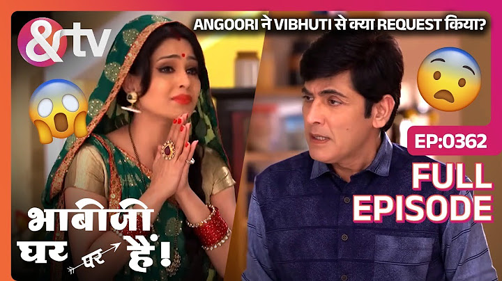 Angoori ने Vibhuti से क्या Request किया?| Bhabi Ji Ghar Par Hai Full Ep 362 | 18 Jul 16@andtvchannel