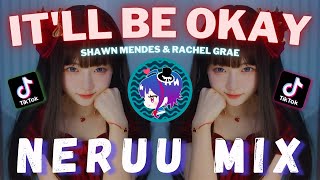 DJ IT'LL BE OKAY (Neruumix Bootleg) DJ Viral TikTok 2023 #shawnmendes #rachelgrae #itllbeokay
