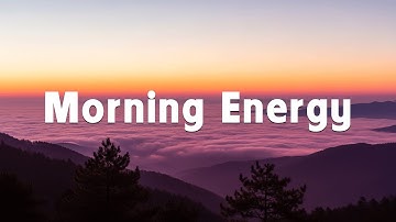 Morning Vibes Playlist ☕ Feel Good Music to Lift Your Mood