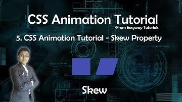 5. CSS Animation Tutorial - Skew
