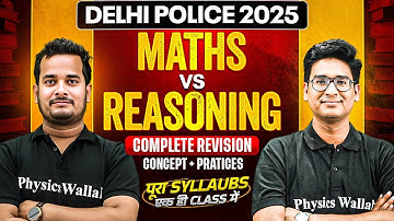 Delhi Police Classes 2025 | Delhi Police Live Test | Maths Vs Reasoning Concepts | SSC Wallah