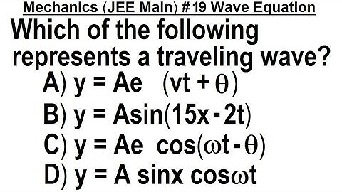 JEE Main Physics Mechanics #19 Wave Equation:   y(x,t) - A sin(kx-wt)