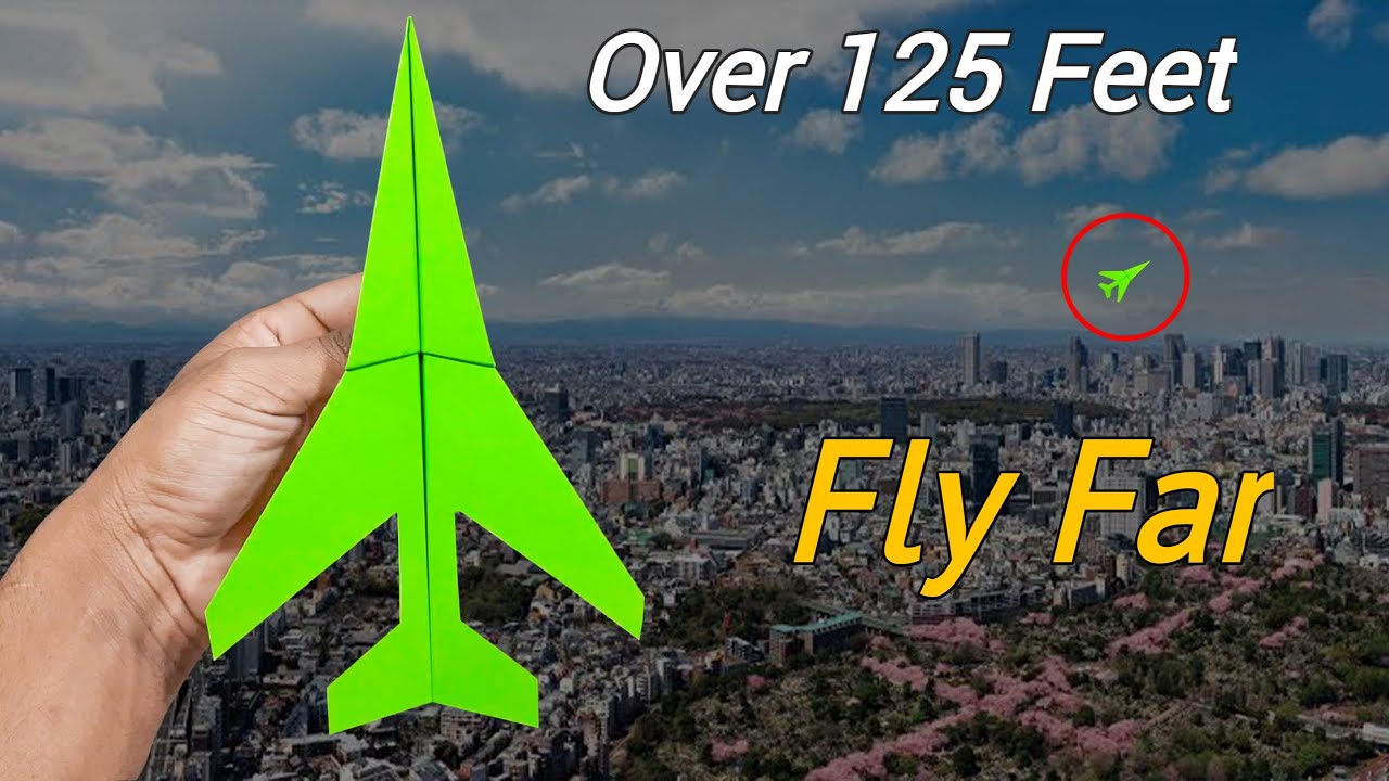 How To Make Paper Plane That Fly Long Time - Over 125 feet!