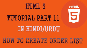 how to create ORDER LIST in html tutorial  PART 11 in [HINDI/URDU]