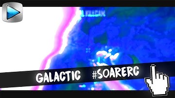 Galactic | By Spackzy #SOARERC (Project File in DESC)