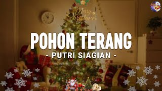 PUTRI SIAGIAN - Pohon Terang ( Lirik Lagu Natal ) | Apa Arti Natal Tanpa Orang Terkasih