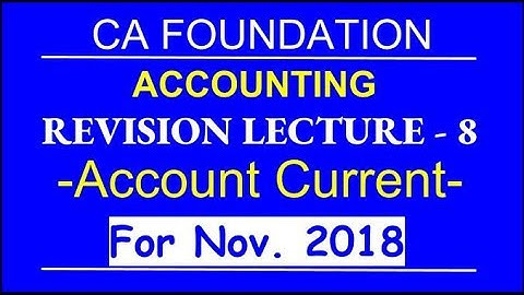 Account Current l Revision Lecture - 8 l CA Foundation l By Mohan Gupta l DK Gola Classes