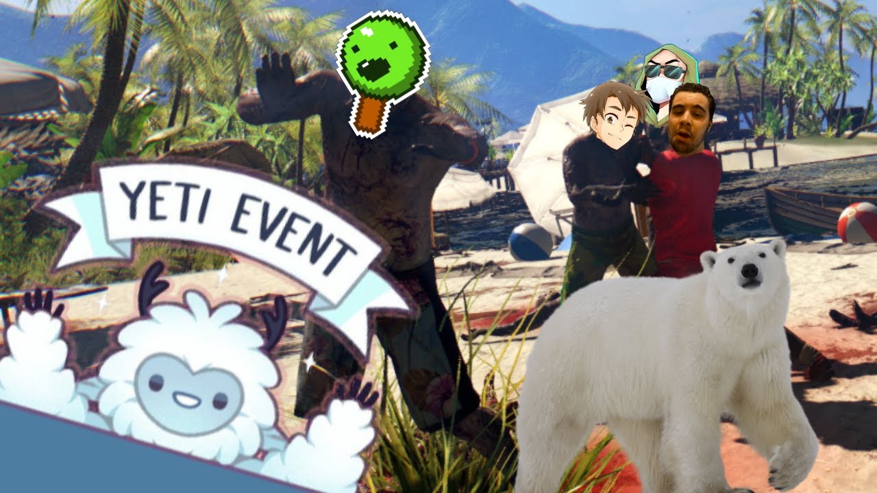 Playing Dead Island, for the Polar Bears - ("The Yeti Event" Stream Highlights)