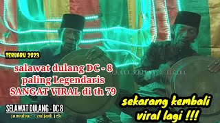 Salawat dulang Dc 8 Terbaru 2023 || Legendaris di tahun 79