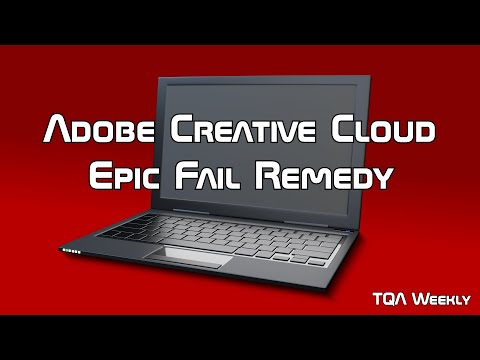 Adobe Creative Cloud Epic Fail Remedy
