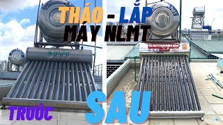 Tháo máy NLMT CŨ, Lắp máy nước nóng mặt trời MỚI | Đại thành GOLD