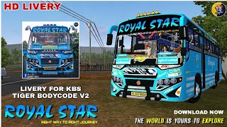 KBS TIGER BODYCODE V2 LIVERY ? | ROYAL STAR BUS LIVERY  | TIGER BODYCODE BUS MOD LIVERY  | BUSSID