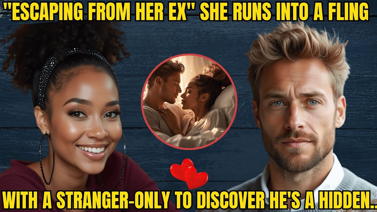 ESCAPING FROM HER EX, SHE RUNS INTO A FLING WITH A STRANGER ONLY TO DISCOVER HE'S A HIDDEN...