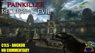 Painkiller Recurring Evil   05 Angkor   No Commentary