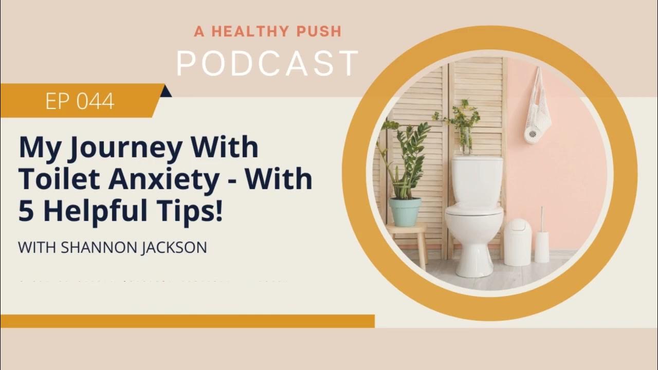 My Journey With Toilet Anxiety With 5 Helpful Tips! YouTube