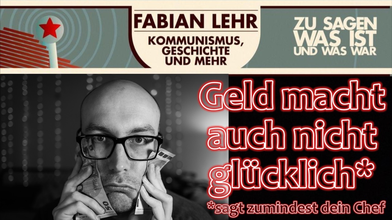 Geld macht auch nicht glücklich! (Sagt zumindest dein Chef)