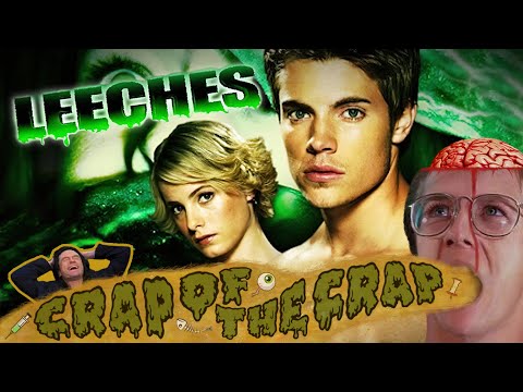 Crap of the Crap - Leeches! (2003)