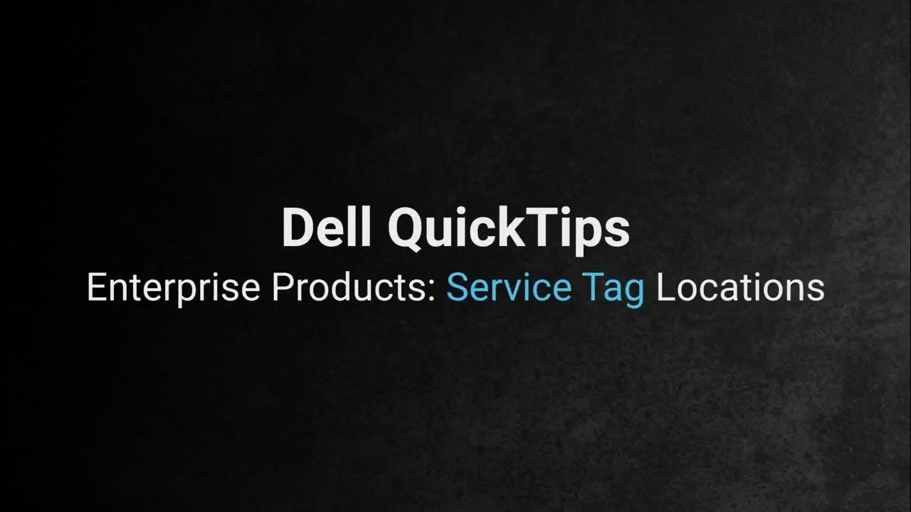 Service Tag locations EMC (Express Service Code) in Dell Computers