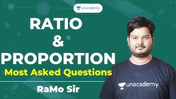 Ratio and Proportion | Most Asked Questions | Unacademy Live - SSC Exams | RaMo Sir