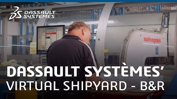 Virtual Shipyard - B&R - Dassault Systèmes