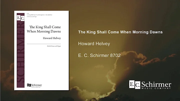 The King Shall Come When Morning Dawns - Howard Helvey