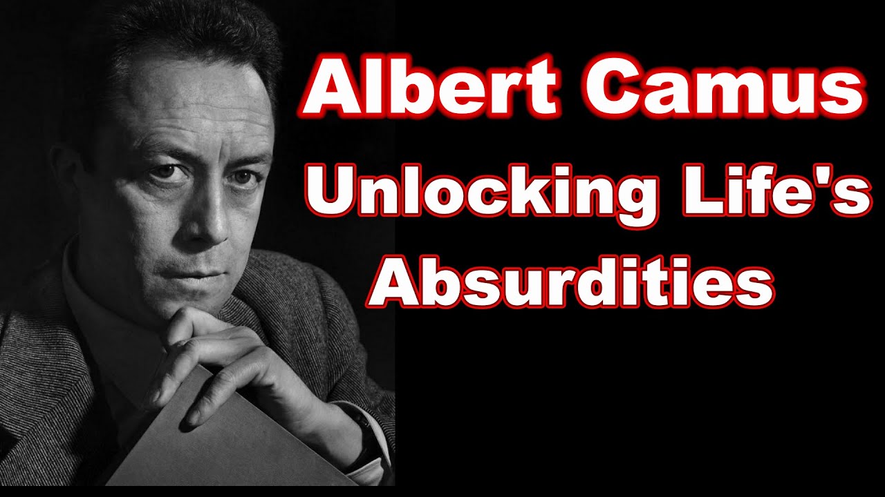 Life is Absurd! Exploring Albert Camus' Rebellious Philosophy