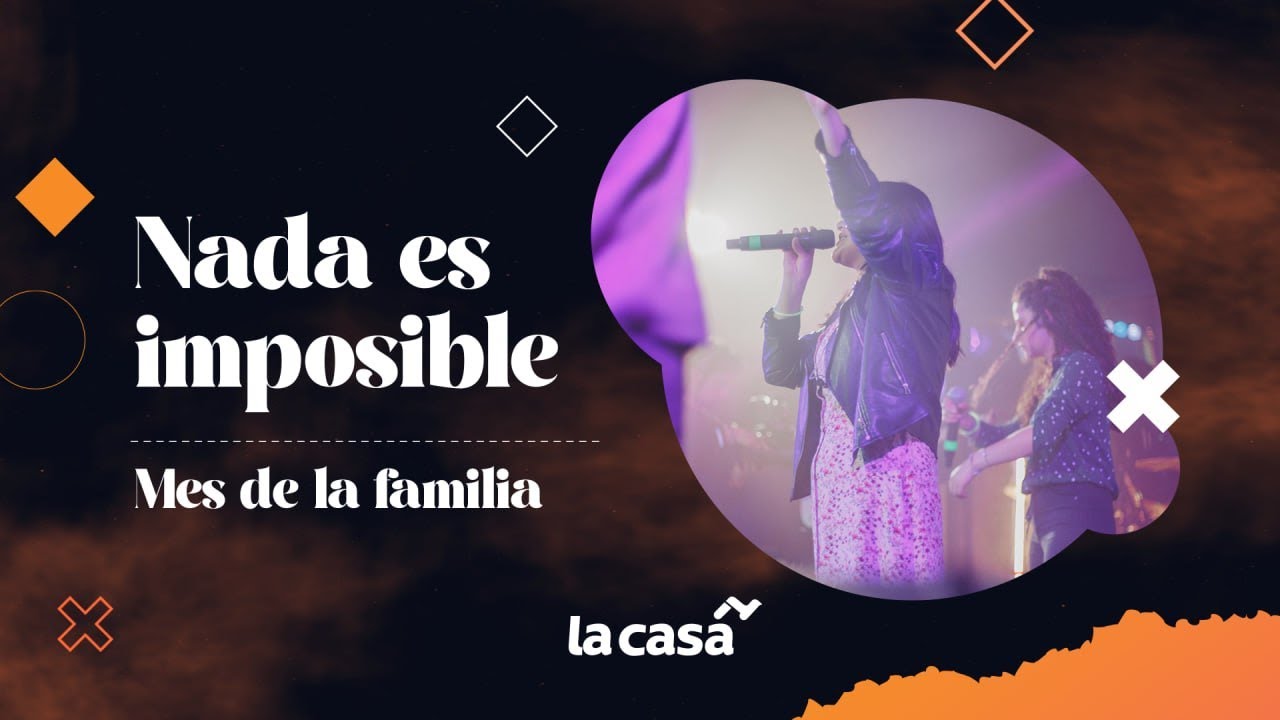 La Casa Nada Es Imposible Dios de las Generaciones Catalina