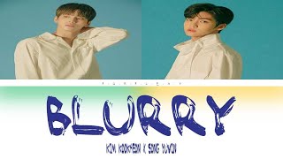 KIM KOOK HEON X SONG YUVIN 'BLURRY' (Color Coded Lyrics Han|Rom|Eng)