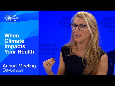 When Climate Impacts Your Health | Davos 2024 | World Economic Forum