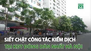 Siết chặt công tác kiểm dịch tại khu đô thị đông dân nhất Hà Nội | VTC14