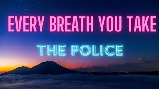 EVERY BREATH YOU TAKE - The Police