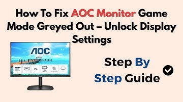 How To Fix AOC Monitor Game Mode Greyed Out – Unlock Display Settings