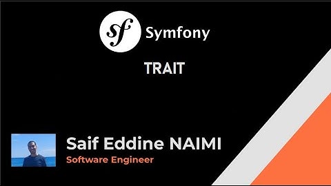 Symfony 6 #21# : TRAIT