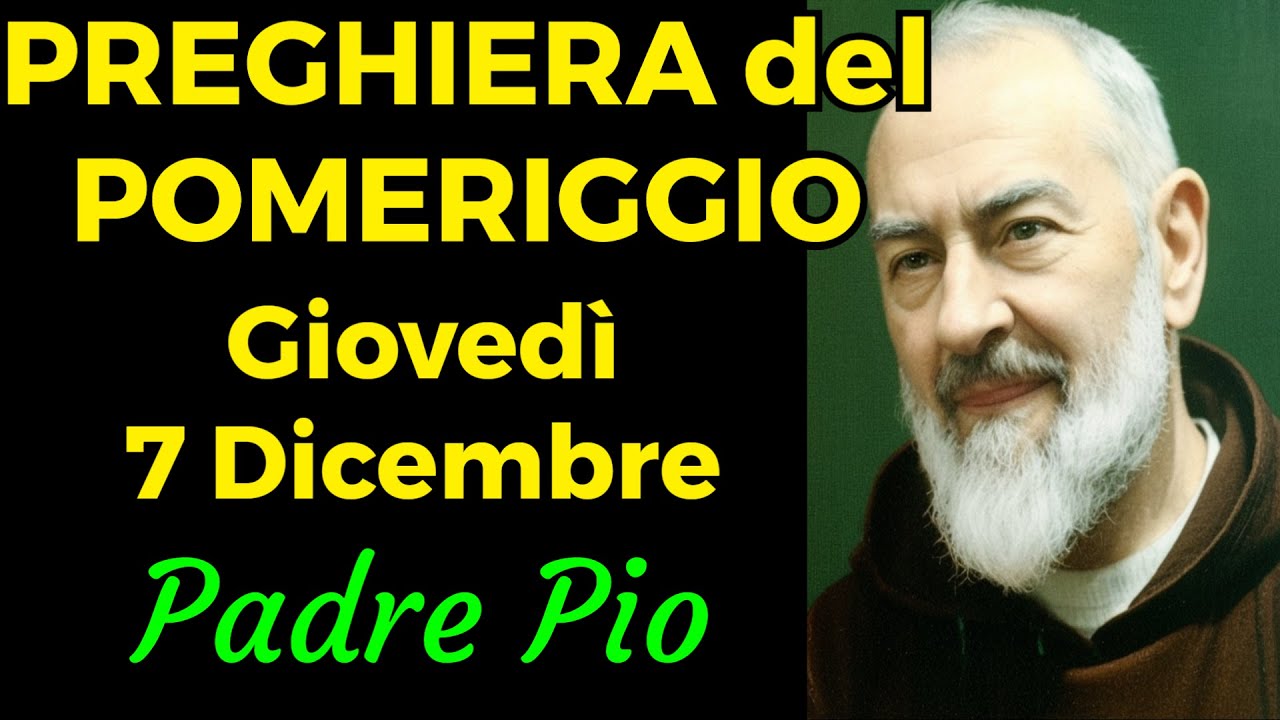 Preghiera del POMERIGGIO | Giovedì 7 Dicembre - YouTube
