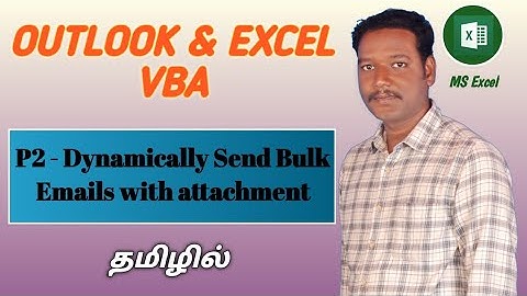 P2 - Dynamisch bulk-e-mails met bijlage verzenden met VBA en Outlook (Tamil) | Kallanai YT