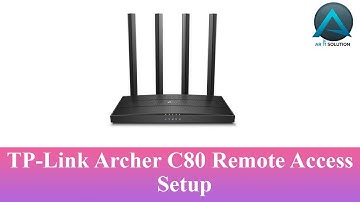 TP-Link Archer C80 Remote Access Setup