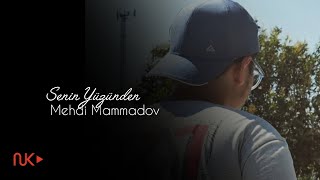 Mehdi Mammadov - Senin Yüzünden Rəsmi Musiqi