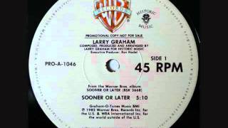 LARRY GRAHAM - SOONER OR LATER