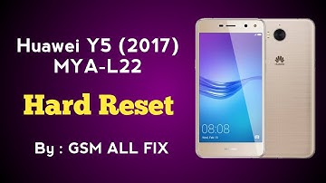 Huawei Y5 2017 MYA L22 Hard Reset | GSM All Fix